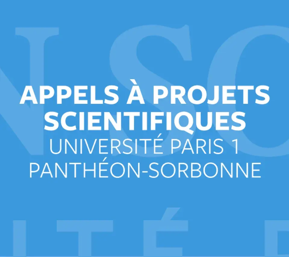 Appels à projets scientifiques - Université Paris 1 Panthéon-Sorbonne