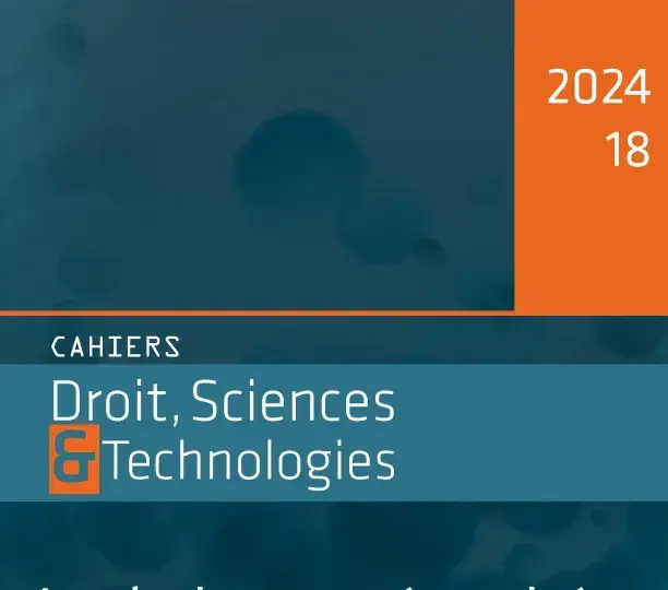 Cahiers Droit, Sciences & Technologies n° 18 | 2024