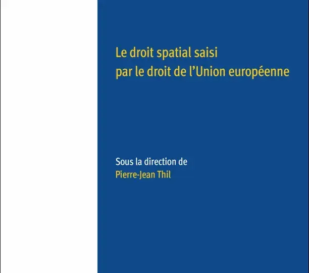  Le droit spatial saisi par le droit de l'Union européenne