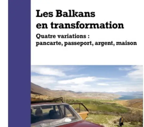 Les Balkans en transformation.