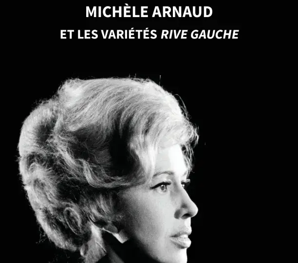 Une productrice engagée au temps de l' ORTF : Michèle Arnaud et les Variétés rive gauche 