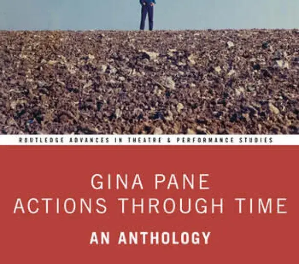 Gina Pane: Actions Through Time An Anthology